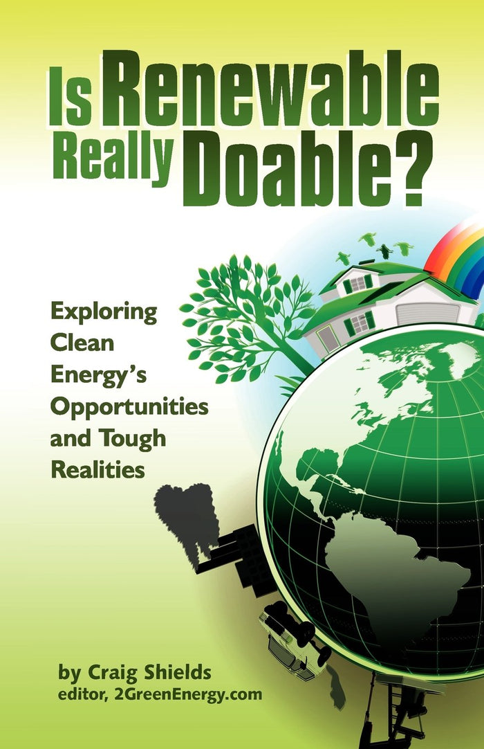 Is Renewable Really Doable?: Exploring Clean Energy's Opportunities and Tough Realities by Craig Shields - Paperback cover