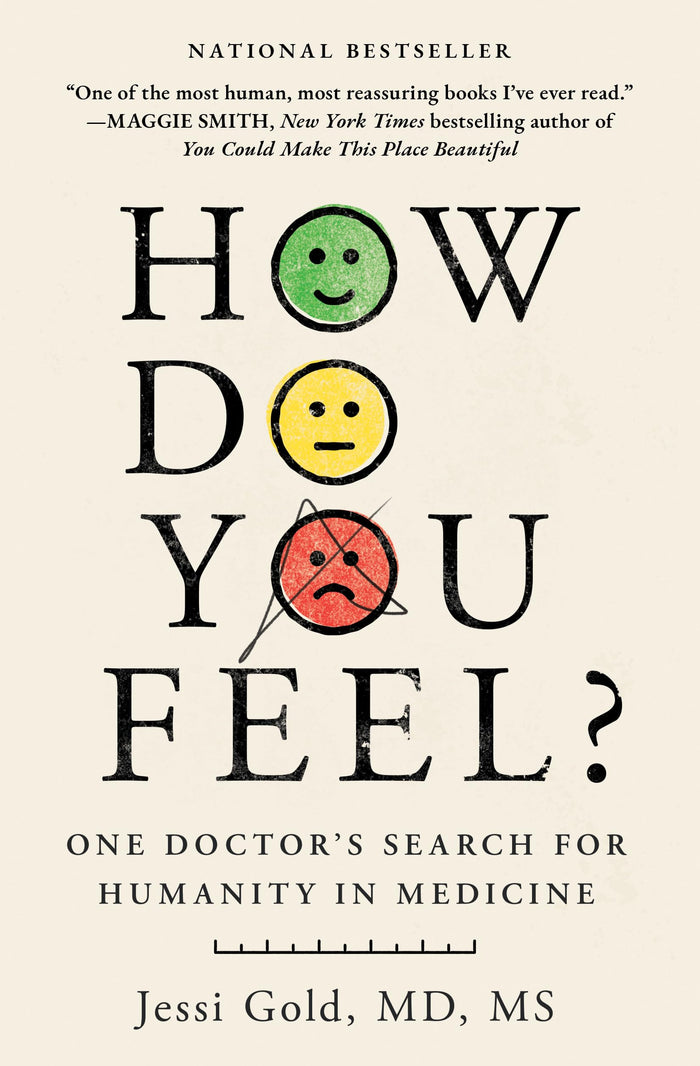 How Do You Feel?: One Doctor's Search for Humanity in Medicine by Jessi Gold - Paperback cover
