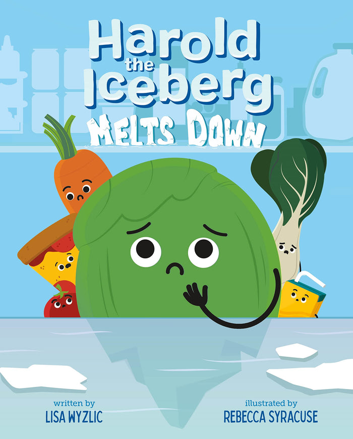 Harold the Iceberg Melts Down by Lisa Wyzlic - Hardcover cover