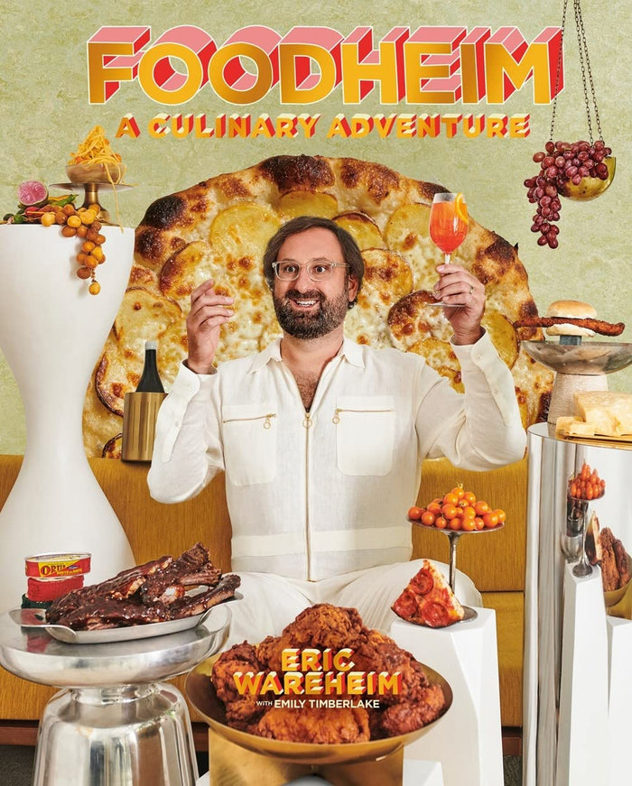 FOODHEIM: A Culinary Adventure [A Cookbook] by Eric Wareheim - Hardcover cover