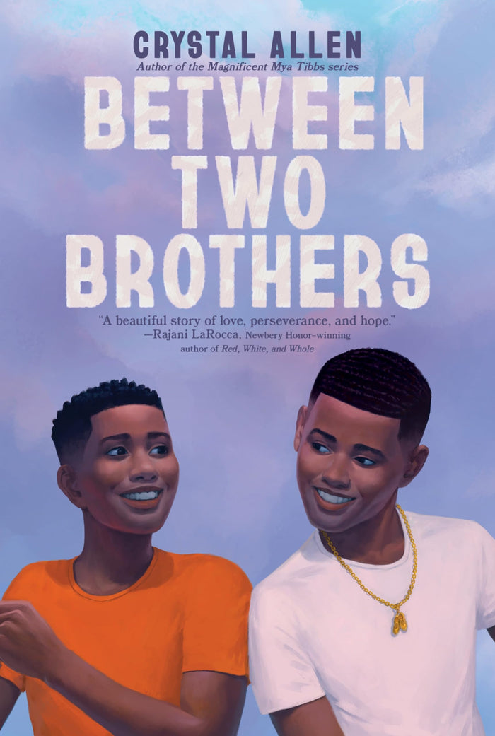 Between Two Brothers: An Uplifting Middle Grade Story About Family Bonds and Forgiveness for Kids (Ages 8-12) by Crystal Allen - Paperback cover