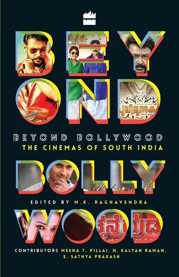 Beyond Bollywood : The Cinemas of South India by M K Raghavendra - Paperback cover
