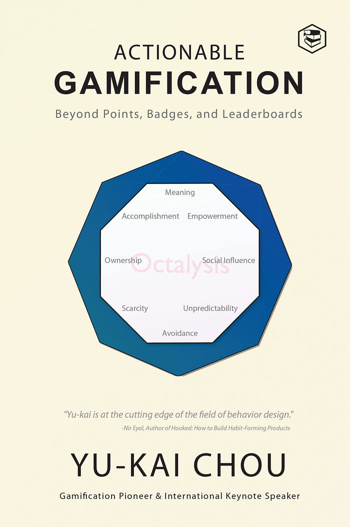 Actionable Gamification - Beyond Points, Badges, and Leaderboards by Yu-kai Chou - Paperback cover
