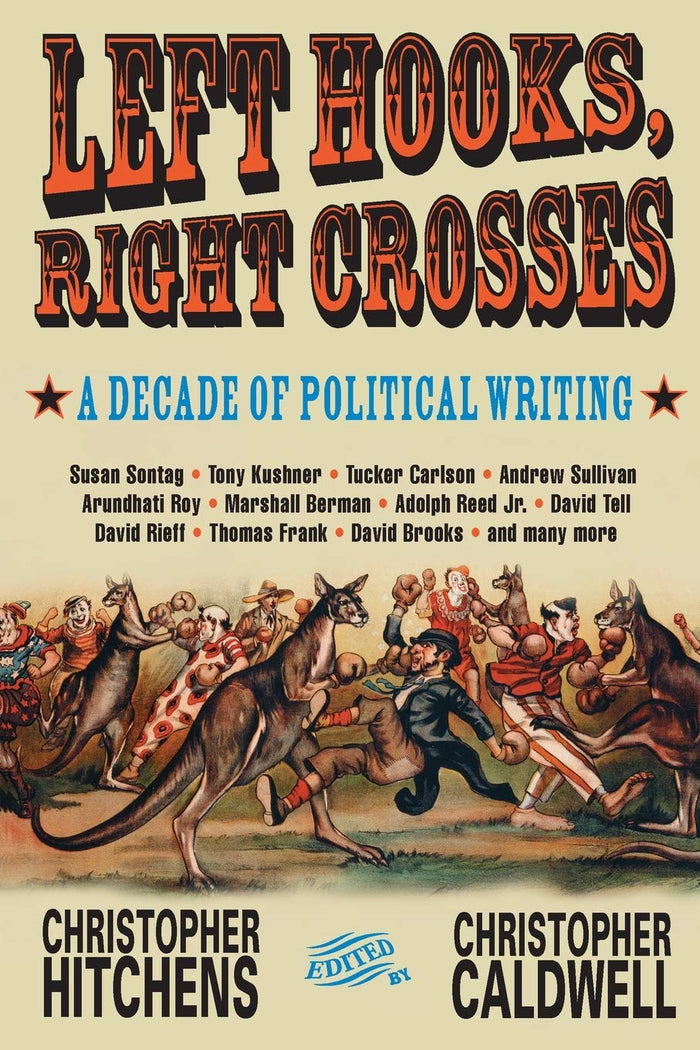 Left Hooks, Right Crosses: A Decade of Political Writing - Paperback cover