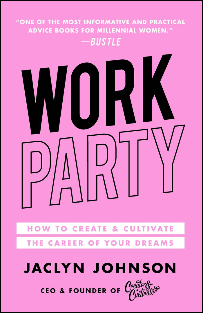 WorkParty: How to Create & Cultivate the Career of Your Dreams by Jaclyn Johnson - Paperback cover