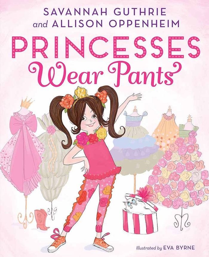 Princesses Wear Pants by Savannah Guthrie - Hardcover cover