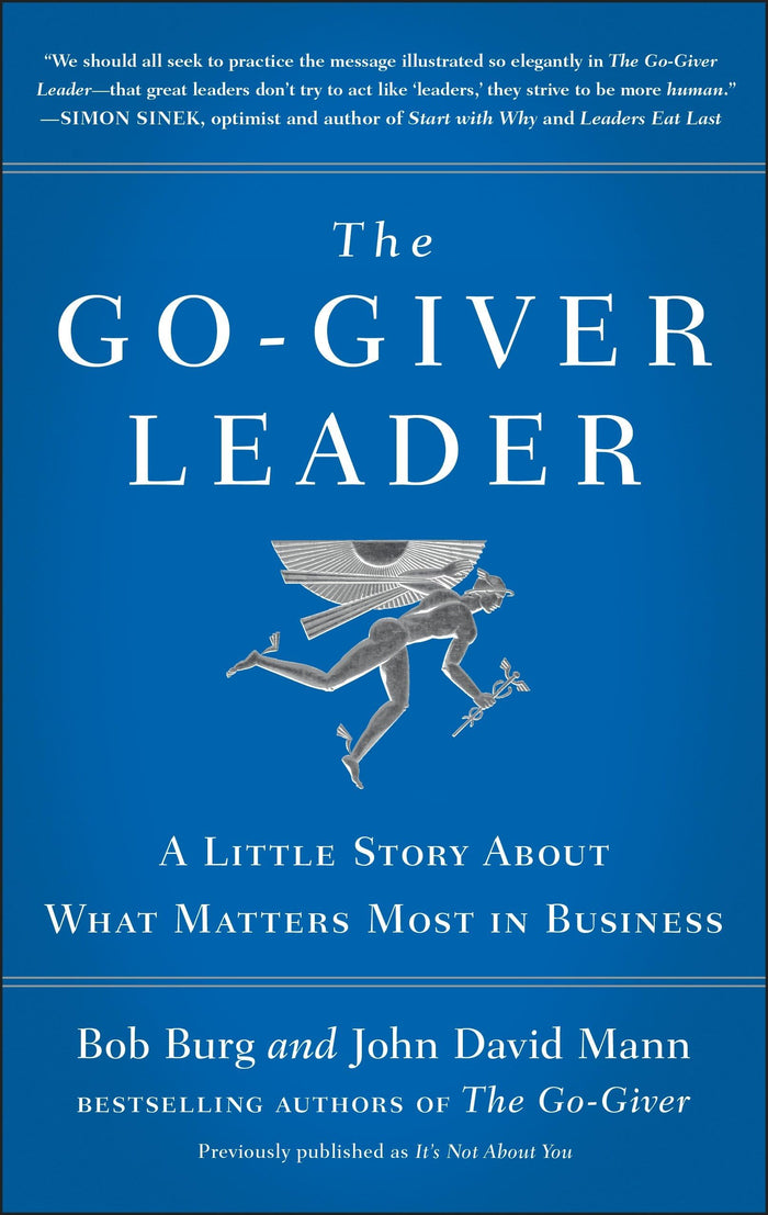 The Go-Giver Leader: A Little Story About What Matters Most in Business (Go-Giver, Book 2) by John David Mann - Hardcover cover