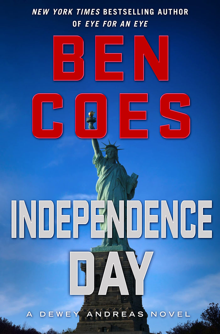 Independence Day: A Dewey Andreas Novel by Ben Coes - Hardcover cover