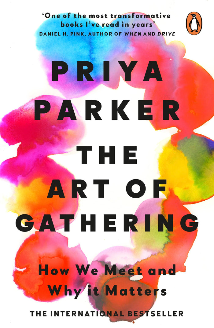 The Art of Gathering: How We Meet and Why It Matters by Priya Parker - Paperback cover