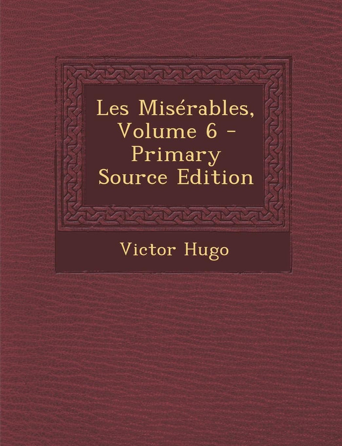Les Misérables, Volume 6 (French Edition) by Victor Hugo - Paperback cover