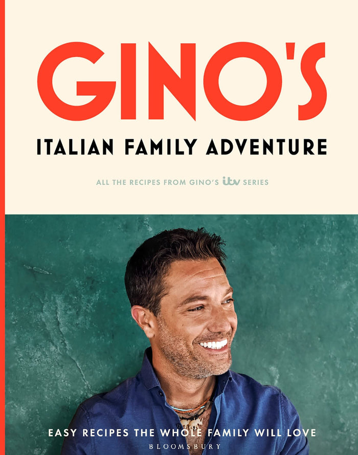 Gino’s Italian Family Adventure: All of the Recipes from the New ITV Series by Gino D'Acampo - Hardcover cover