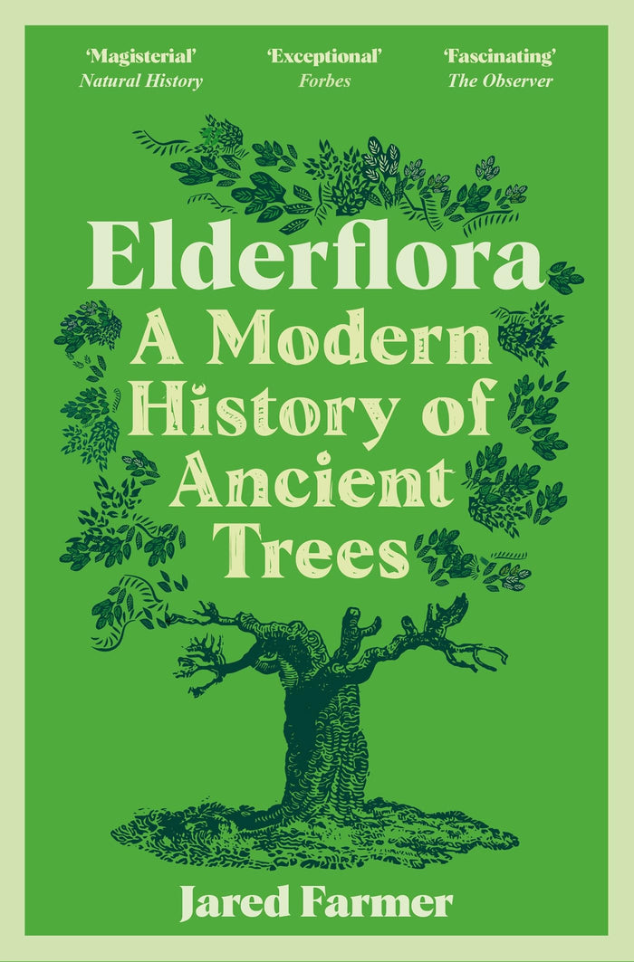 Picador Elderflora A Modern History of Ancient Trees. by Jared Farmer - Paperback cover