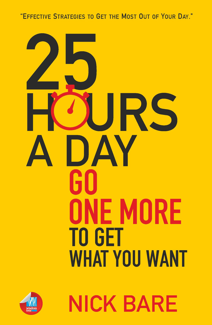 25 Hours a Day: Going One More to Get What You Want by Nick Bare - Paperback cover