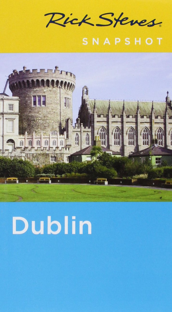 Rick Steves Snapshot Dublin by Rick Steves - Paperback cover