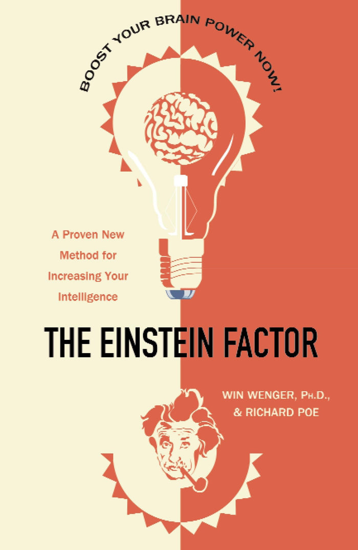 The Einstein Factor: A Proven New Method for Increasing Your Intelligence by Win Wenger Ph.D. - Paperback cover