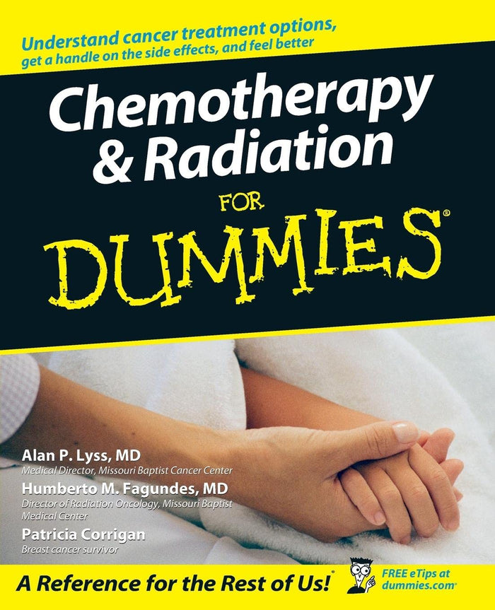 Chemotherapy and Radiation For Dummies (For Dummies Series) by Alan P. Lyss - Paperback cover