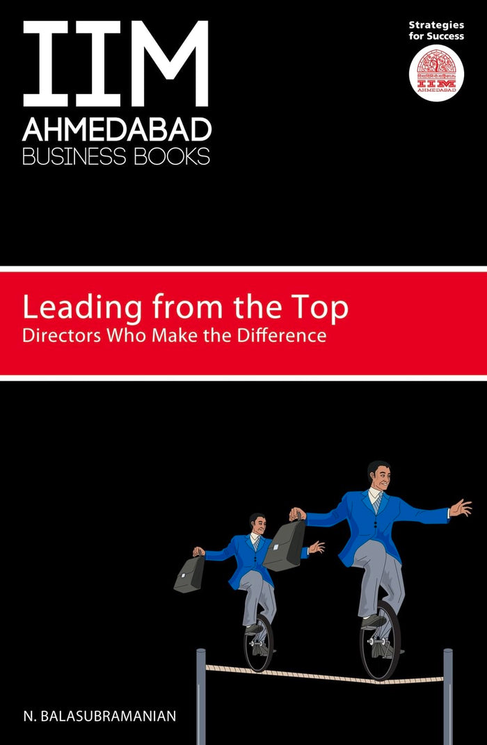 IIMA: Leading from the Top: Directors Who Make the Difference by N Balasubramanian - Paperback cover