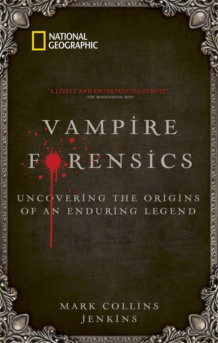 Vampire Forensics: Uncovering the Origins of an Enduring Legend by Mark Collins Jenkins - Paperback cover