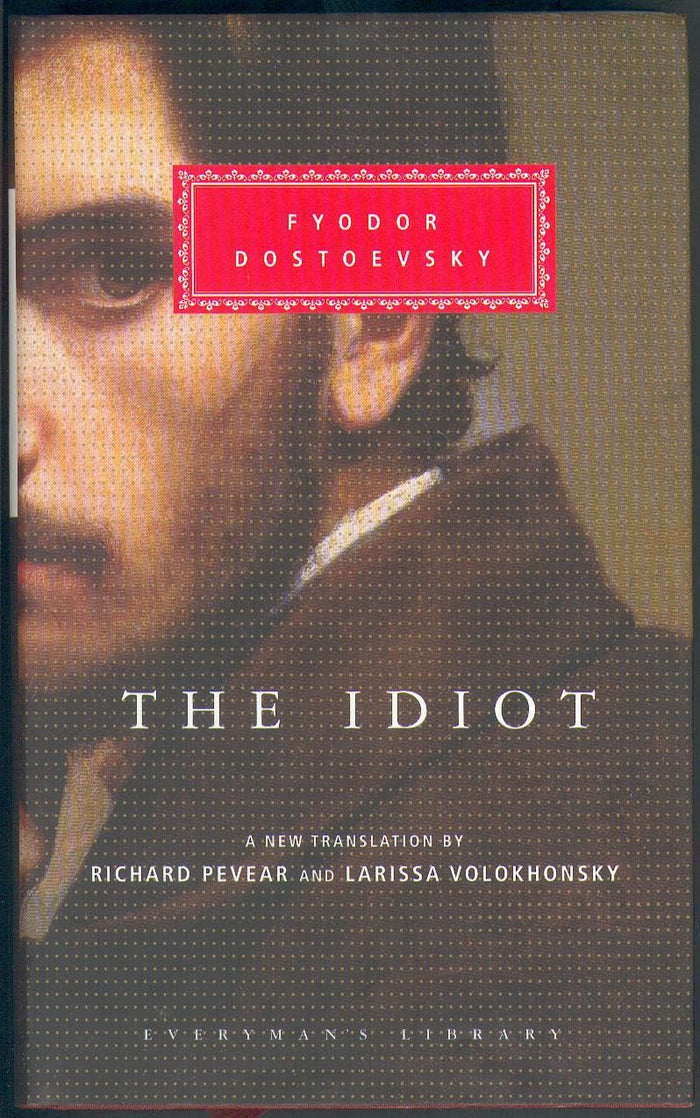 The Idiot (Everyman's Library CLASSICS) by Fyodor Dostoevsky - Hardcover cover