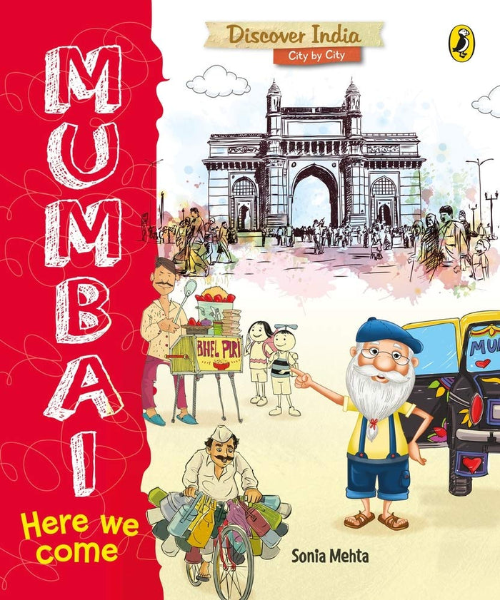 Mumbai, Here We Come (Discover India City by City) by Sonia Mehta - Paperback cover