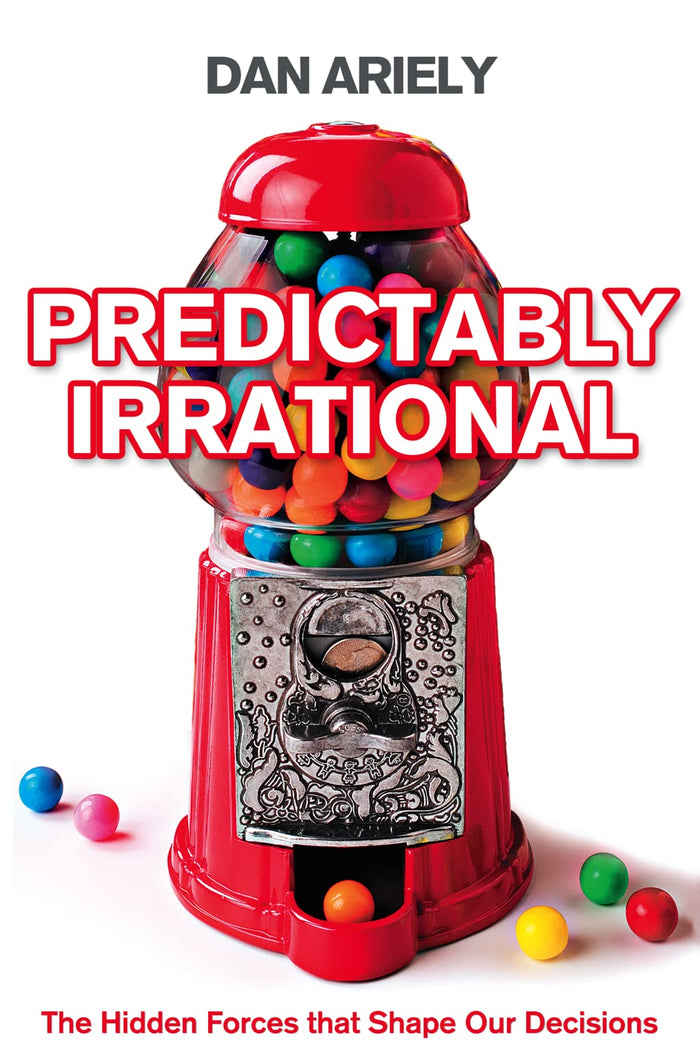 Predictably Irrational: The Hidden Forces That Shape Our Decisions by Dan Ariely - Paperback cover