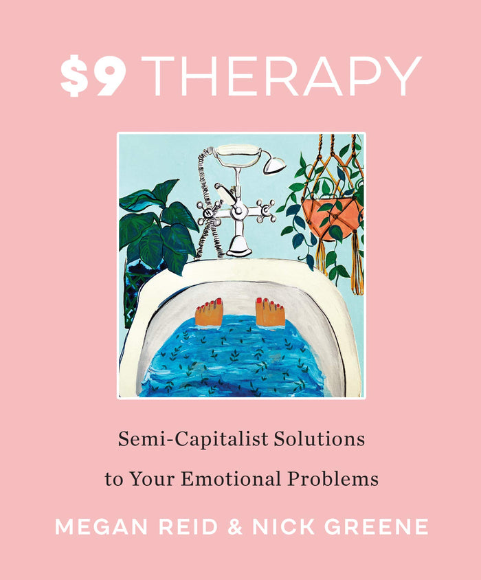 $9 Therapy: Semi-Capitalist Solutions to Your Emotional Problems – An Illustrated Lifestyle Book for Stress-Free Adulting (2020) by Megan Reid - Paperback cover