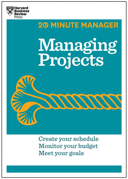 Front cover of the book 'Managing Projects (HBR 20-Minute Manager Series)' by Na.