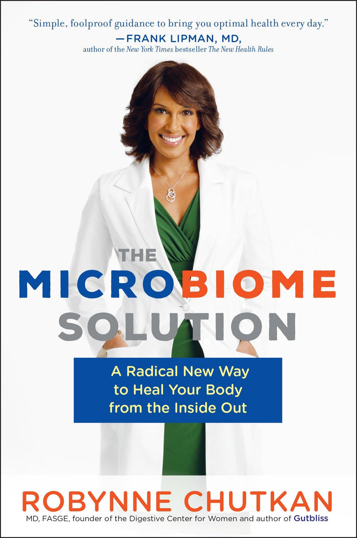 The Microbiome Solution: A Radical New Way to Heal Your Body from the Inside Out by Robynne Chutkan MD - Paperback cover