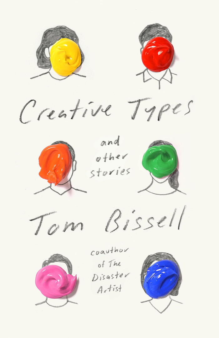 Creative Types: and Other Stories by Tom Bissell - Hardcover cover