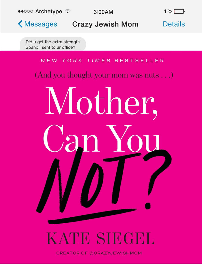 Mother, Can You Not? by Kate Siegel - Hardcover cover