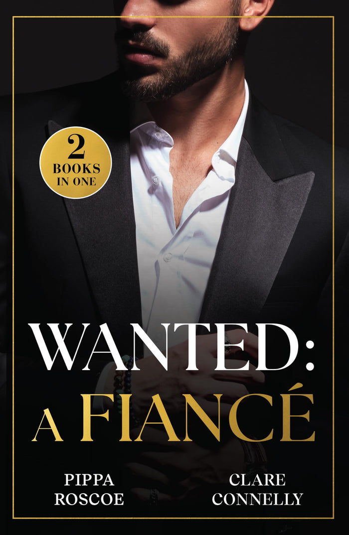Wanted: A Fiance: The Rossetti Ring Requirement (Filthy Rich Italians) / Tycoon's Terms of Engagement (A Greek Inheritance Game) by Pippa Roscoe - Paperback cover