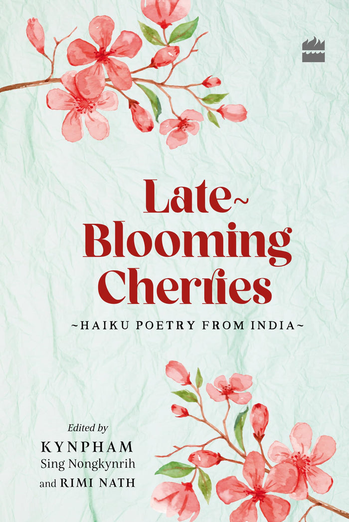 Late-blooming Cherries by Rimi Nath - Hardcover cover