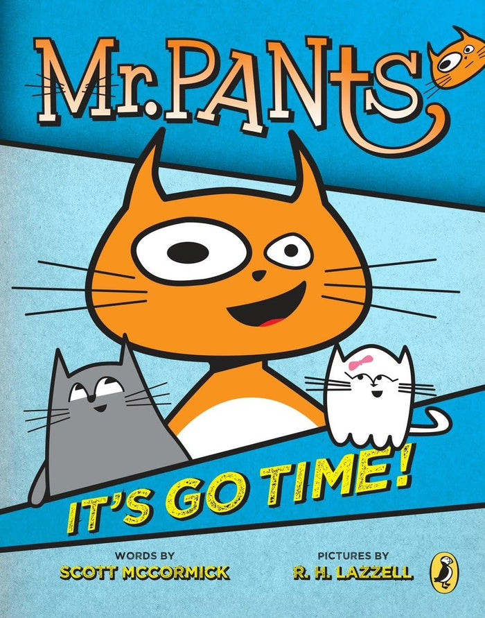 Mr. Pants: It's Go Time! by Scott Mccormick - Paperback cover