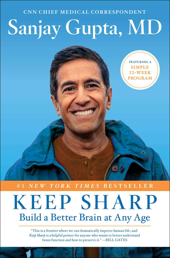 Keep Sharp: Build a Better Brain at Any Age by Sanjay Gupta M.D. - Hardcover cover
