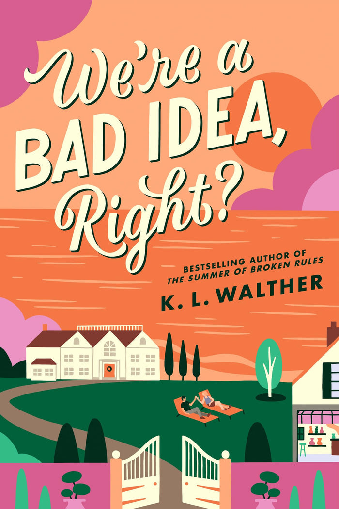 We’re a Bad Idea, Right? by K.L. Walther - Paperback cover