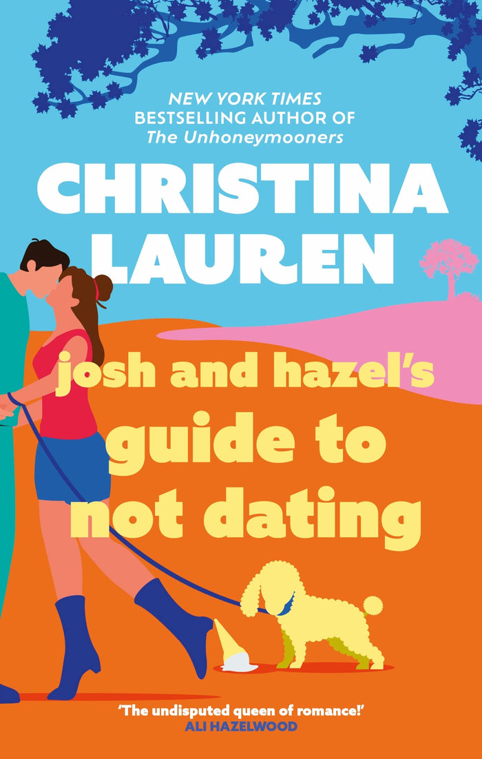 Josh & Hazels Guide To Not Dating by Christina Lauren - Paperback cover