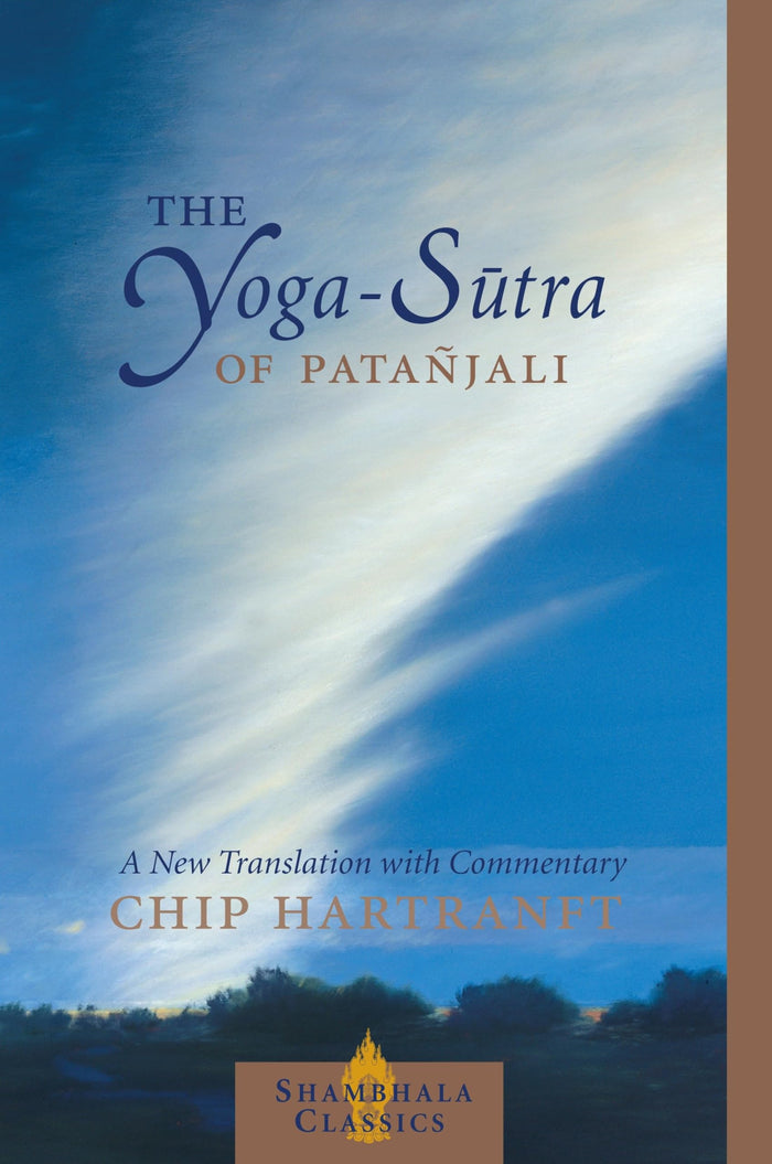 The Yoga-Sutra of Patanjali: A New Translation with Commentary (Shambhala Classics) by Patanjali - Paperback cover