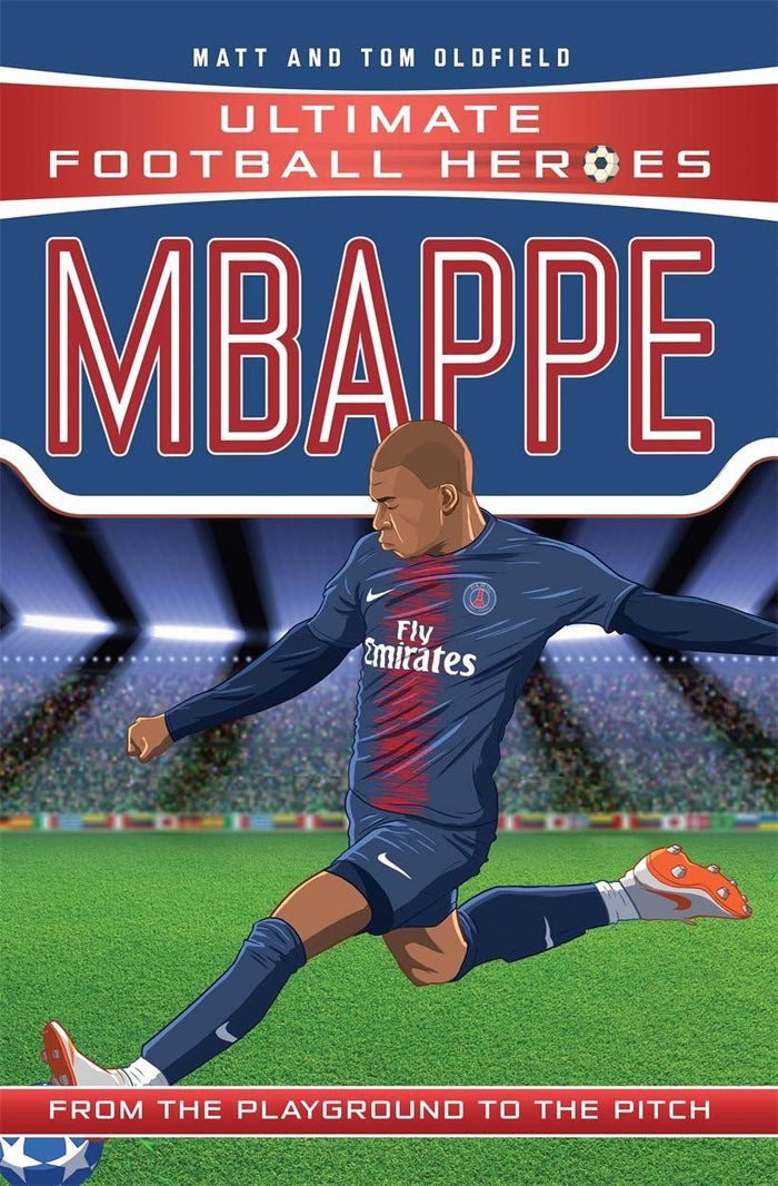 Mbappe (Ultimate Football Heroes) - Collect Them All! by Matt & Tom Oldfield - Paperback cover