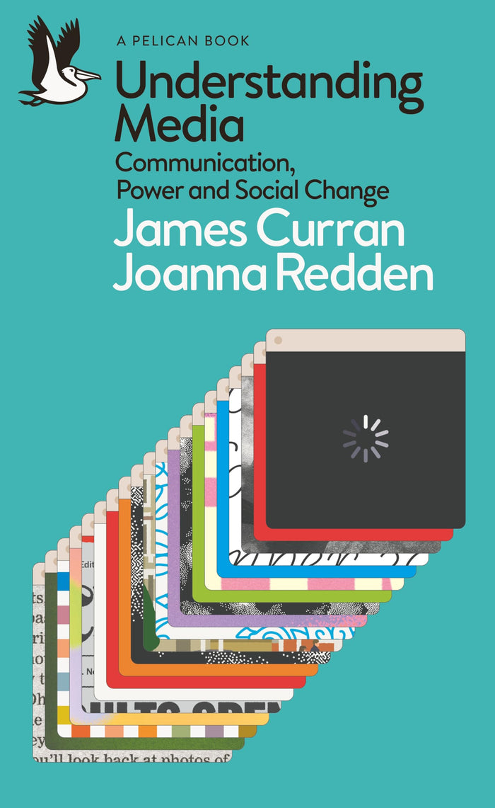 Understanding Media: Communication, Power and Social Change (Pelican Books) by Joanna Redden - Paperback cover