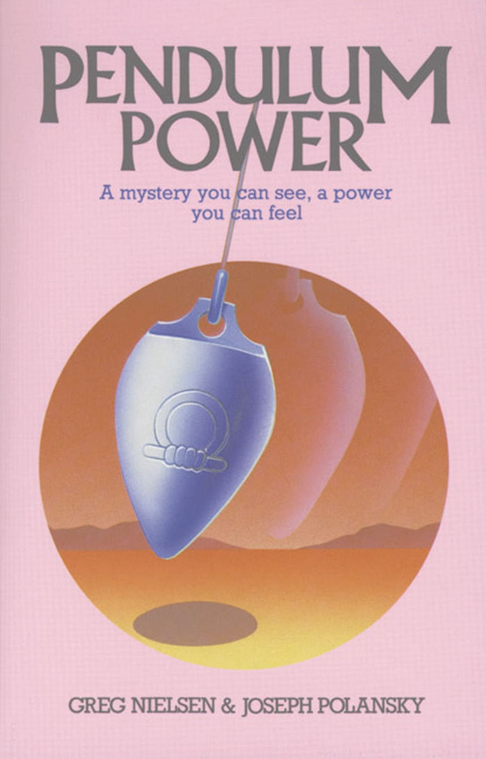 Pendulum Power: A Mystery You Can See, A Power You Can Feel by Joseph Polansky - Paperback cover