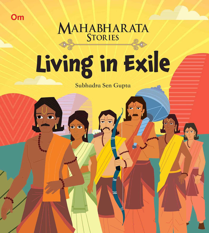 Living in Exile: Mahabharata Stories by Subhadra Sen Gupta - Paperback cover
