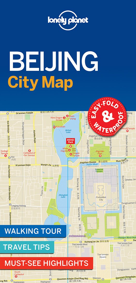 Lonely Planet Beijing City Map: Durable, Waterproof, Easy-Fold Planning Map with Attractions & Walking Tours (Compact City Planning Maps) by Lonely Planet - Paperback cover