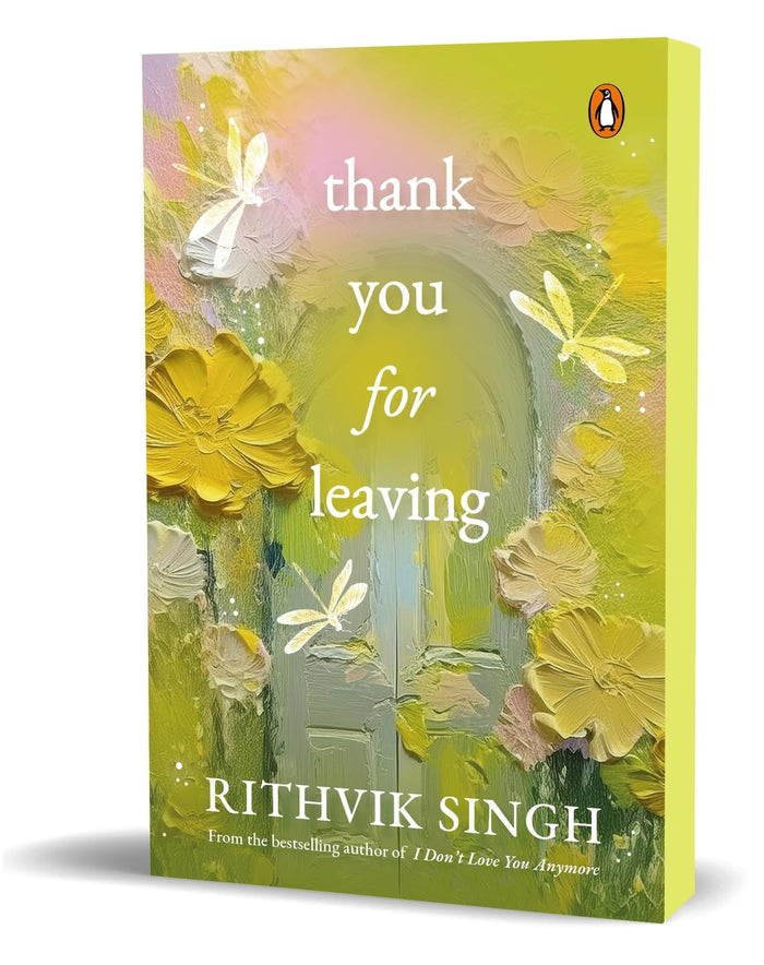 Thank You for Leaving: Learning to be okay with saying goodbye | A new book by one of India’s highest selling authors - Rithvik Singh by Rithvik Singh - Paperback cover