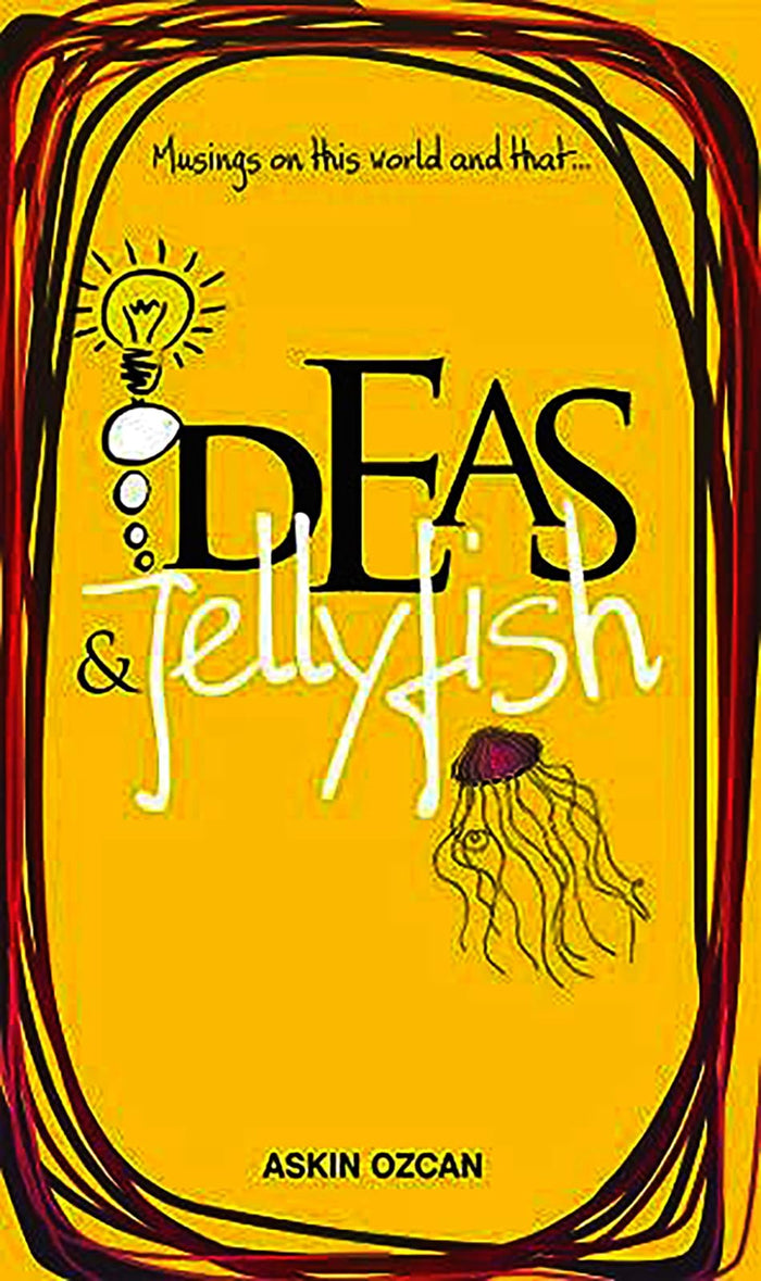 Musings on This World and That Ideas & Jellyfish by Askin Ozcan - Paperback cover