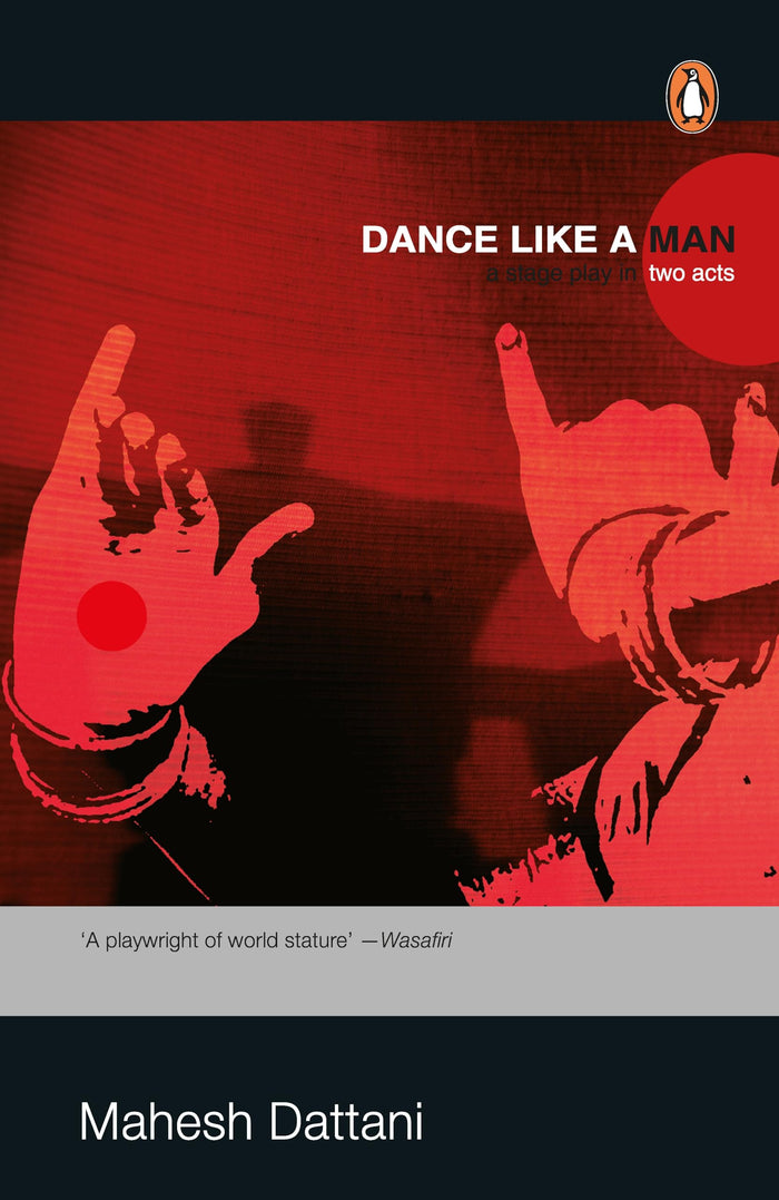 Dance Like a Man: : A Stage play in two by Mahesh Dattani - Paperback cover