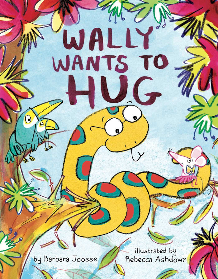 Wally Wants to Hug by Barbara Joosse - Hardcover cover