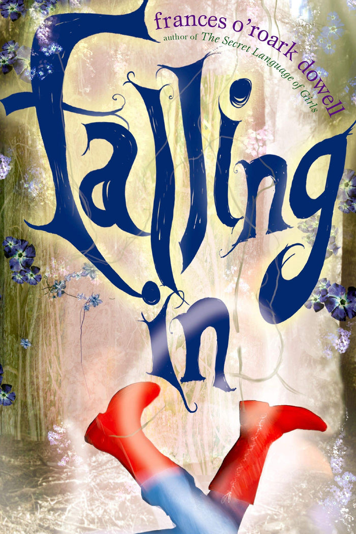 Falling In by Frances O'Roark Dowell - Hardcover cover