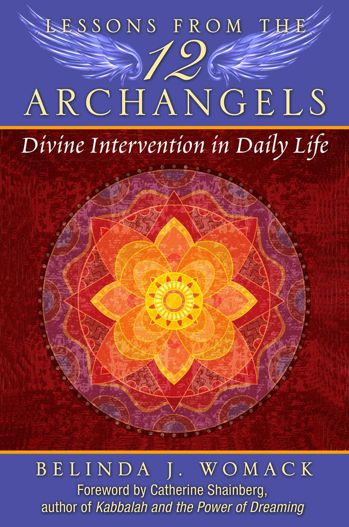 Lessons from the Twelve Archangels: Divine Intervention in Daily Life by Belinda J. Womack - Paperback cover