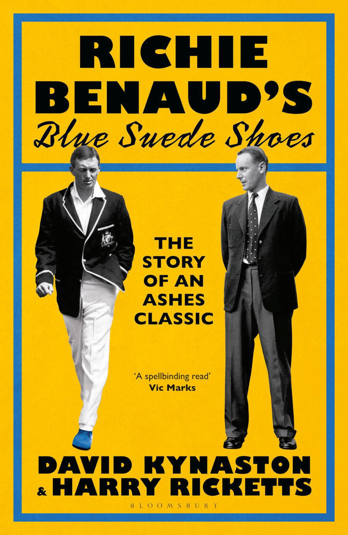 Richie Benaud’s Blue Suede Shoes: The Story of an Ashes Classic by Harry Ricketts - Hardcover cover