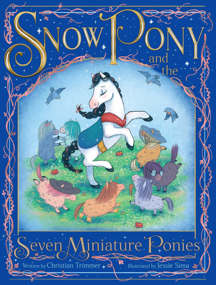 Snow Pony and the Seven Miniature Ponies by Christian Trimmer - Hardcover cover
